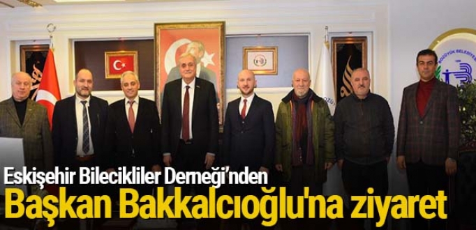 Eskişehir Bilecikliler Derneği’nden Başkan Bakkalcıoğlu'na ziyaret