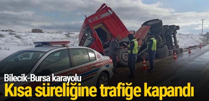 Bilecik-Bursa karayolu kısa süreliğine trafiğe kapandı