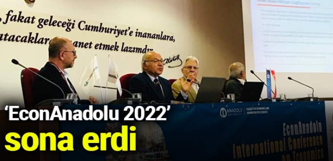 ‘EconAnadolu 2022’ sona erdi
